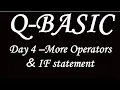 Q BASIC Day 4 - More Operators And If Statement