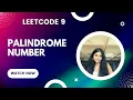 LeetCode 9 Palindrome Number Easy Intuitive Solution