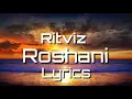 SickFlip & Ritviz - Roshni (Lyrics Video) feat. Seedhe Maut