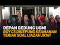 Download Lagu DEPAN GEDUNG UGM! ROY CS DIKEPUNG KEAMANAN TERIAK SOAL IJAZAH JKW!
