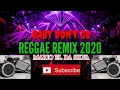 Download Lagu BABY DON'T GO - REGGAE REMIX 2020 ( OFFICIAL MUSIC )