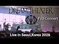 Lagu Dream Theater - Live in Seoul, Korea Feb 20, 2026 Full Concert Day-1, 드림 시어터 풀 콘서트 첫날