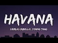 Camila Cabello - Havana (Lyrics) ft. Young Thug