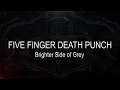 Five Finger Death Punch || Brighter Side Of Grey [ Karaoke + Instrumental ]