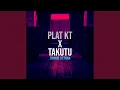 Download Lagu PLAT KT x TAKUTU