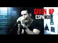 Lagu Linkin Park - Given Up (ESPAÑOL) Chazz Leron (Electro Rock)