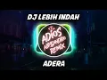 DJ Lebih Indah - Adera | Adios Alessandro Remix