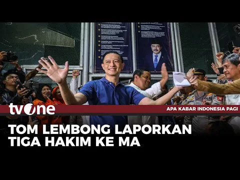 Tom Lembong Laporkan Tiga Hakim yang Vonis Dirinya 4 Tahun 6 Bulan Penjara