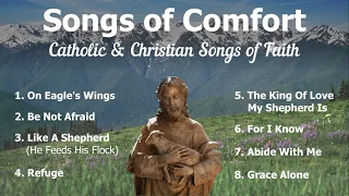 Songs of Comfort 8 Catholic Church Songs and Christian Hymns of Faith Catholic Choir with
