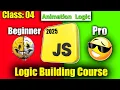 From Zero to Hero JavaScript logic building course Class 04 Animation Logic beginner to pro