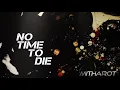 Download Lagu Mitharot - No Time To Die (Billie Eilish Cover)