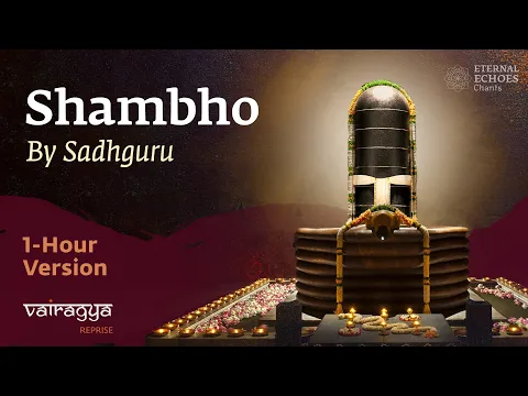 Download MP3 1 Hour Version | Shambho By Sadhguru (2023) | Vairagya Reprise | #soundsofisha