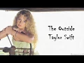 Download Lagu Taylor Swift - The Outside (Lyrics)