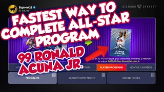 FASTEST WAY TO COMPLETE THE ALL-STAR PLAYER PROGRAM 99 RONALD ACUNA JR MLB THE SHOW DD RTTS