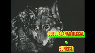 debu jalanan reggae sunrise