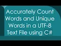 Accurately Count Words and Unique Words in a UTF-8 Text File using C