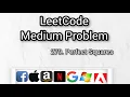 279 Perfect Squares LeetCode Competitive Programming Amazon Recently Asked Problem