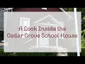A Look Inside the Cedar Grove School House