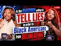 Is the DIASPORA willing to TELL LIES in order to STOP Black Americans from DELINEATING