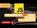 Accessing the Last Array Element in JavaScript