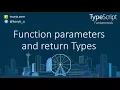 TypeScript tutorial Function parameters and return Types