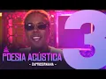 Download Lagu Poesia Acústica #3 - Capricorniana - Sant | Tiago Mac | Lord | Maria | Choice