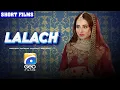 Download Lagu Lalach | Short Film | Fatima Efandi - Faiza Manahil - Humaira Bano - Sabiha Hashmi - Geo Films