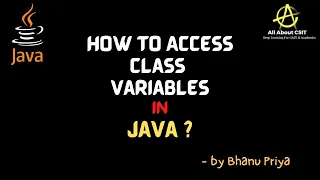 How to Access Class Variables in Java lec 18 Java Tutorial BhanuPriya