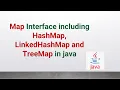Map Interface including HashMap LinkedHashMap and TreeMap in java