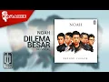 Download Lagu NOAH - Dilema Besar (Official Karaoke Video) | No Vocal