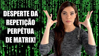 VOCÊ FOI PROGRAMADO PARA VIVER UMA ETERNA REPETIÇÃO - A PIOR PROGRAMAÇÃO DA MATRIX -  DesprogrAME-SE