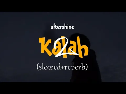 Download MP3 Aftershine • kalah 2 (slowed+reverb)