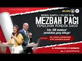 Lagu IBADAH MEZBAH PAGI PEMULIHAN PONDOK DAUD | 15 NOVEMBER 2025
