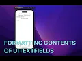 Formatting text in UITextFields - Components App Part 2