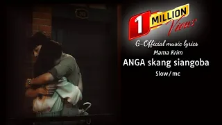 anga skang siangoba mama krim mc bon2boldak slow mc