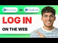 How to Log in to Outlook on the Web Microsoft Exchange 2026 Full Guide