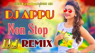 new hindi non stop dj remixe songs hard bass dj appu songs 2019 