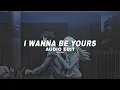 Download Lagu i wanna be yours(guitar/ins) [edit audio]