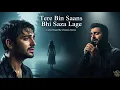 Lagu Tere Bin Saans Bhi Saza Lage | New Emotional Sad Song | Painful Love Song