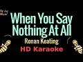 Download Lagu When You Say Nothing At All - Ronan Keating (HD Karaoke)