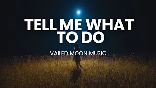 tell me what to do vailedmoon music