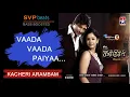 Download Lagu Hey Vaada Vaada Paiyaa ~ Kacheri Arambam ~ D. Imman ~ 🎼 High Quality Beats 🎧 BASS BOOSTED