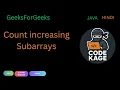GFG Count increasing Subarrays O N Approach Java Hindi