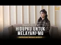 Download Lagu HIDUPKU UNTUK MELAYANI-MU - GRACE FELICIA (OFFICIAL MUSIC VIDEO)