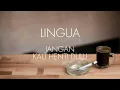 LINGUA - JANGAN KAU HENTI DULU ( CD Quality) 1996