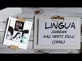 Download Lagu LINGUA - JANGAN KAU HENTI DULU ( CD Quality) 1996
