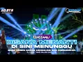 Download Lagu DJ DISANA MENANTI DISINI MENUNGGU TERBARU BASS HOREG COCOK BUAT KARNAVAL DJ YANG KALIAN CARI CARI