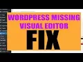 Wordpress visual editor missing - FIX