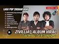 Download Lagu Zivilia - SETIA WALAU TAK DISAMPINGMU | AISHITERU | PINTU TAUBAT || LAGU POP TERPOPULER 2025