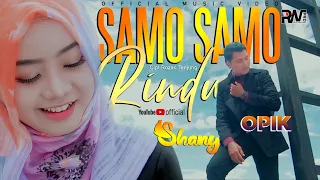 opick ft shany samo samo rindu official music video 